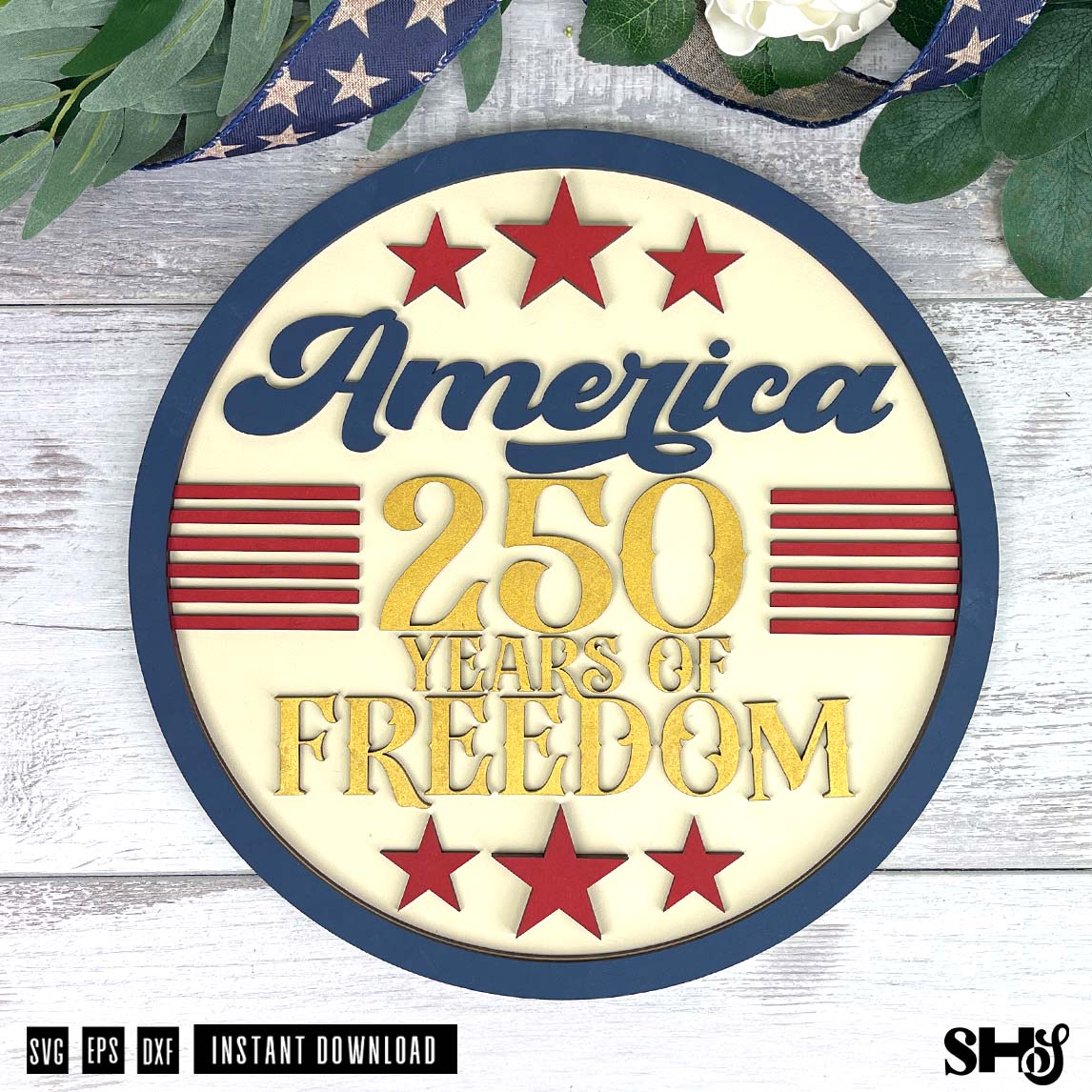 250 Years of Freedom SVG | America 250 Door Hanger | USA 250th Anniversary Sign